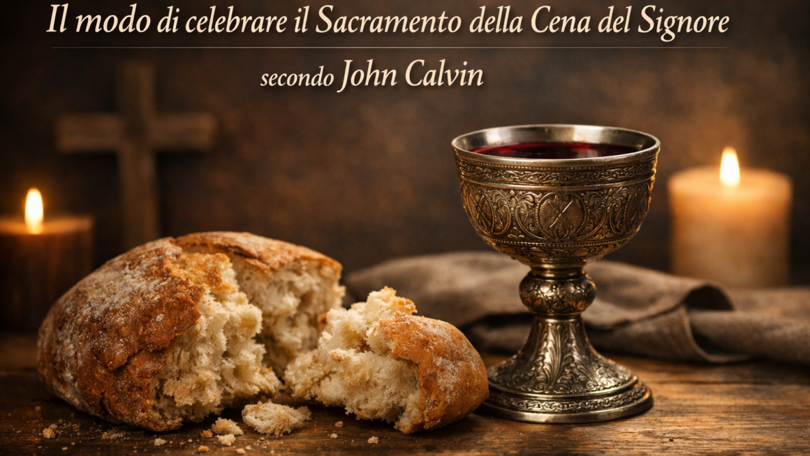 Il Modo di Celebrare il Sacramento della Cena del Signore Secondo John Calvin