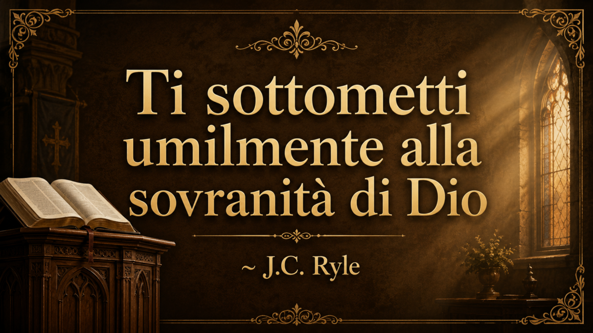 Ti sottometti umilmente alla sovranità di Dio